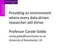 Providing an environment where every data-driven researcher will thrive Professor Carole Goble