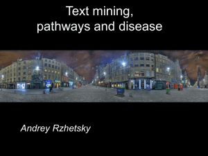 Text mining, pathways and disease Andrey Rzhetsky