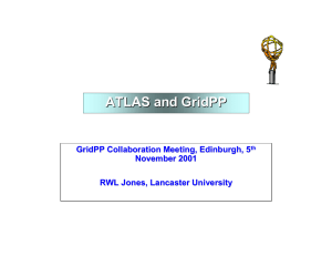 ATLAS and GridPP Collaboration Meeting, Edinburgh, 5 November 2001