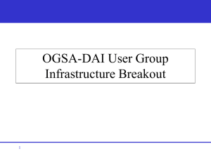 OGSA-DAI User Group Infrastructure Breakout 1