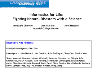 Informatics for Life: Fighting Natural Disasters with e-Science Discovery Net Project: