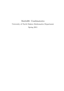 Math408: Combinatorics University of North Dakota Mathematics Department Spring 2011