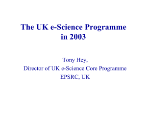 The UK e-Science Programme in 2003 Tony Hey,