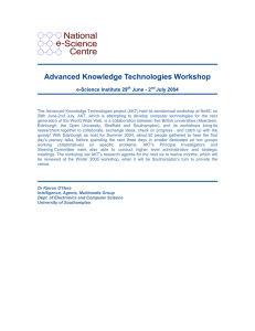 National e-Science Centre Advanced Knowledge Technologies Workshop