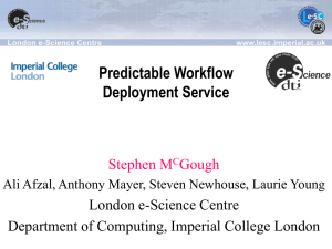 Predictable Workflow Deployment Service Stephen M Gough