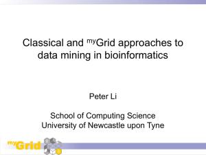 Classical and Grid approaches to data mining in bioinformatics Peter Li