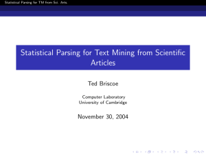 Statistical Parsing for Text Mining from Scientific Articles Ted Briscoe November 30, 2004
