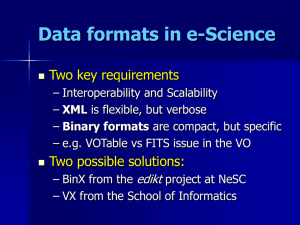 Data formats in e-Science Two key requirements Two possible solutions: edikt