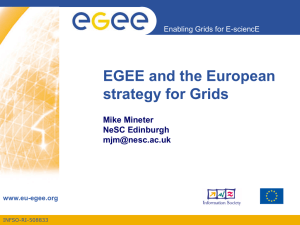 EGEE and the European strategy for Grids Mike Mineter NeSC Edinburgh