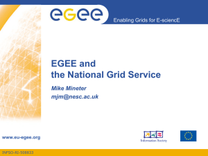 EGEE and the National Grid Service Mike Mineter