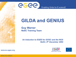 GILDA and GENIUS Guy Warner NeSC Training Team Enabling Grids for E-sciencE