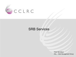SRB Services Peter Berrisford – Data Management Group RAL