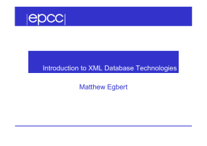 Introduction to XML Database Technologies Matthew Egbert