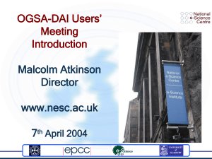 OGSA-DAI Users’ Meeting Introduction Malcolm Atkinson