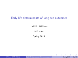 life determinants of long-run outcomes Early L. Williams Heidi