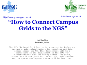 “How to Connect Campus Grids to the NGS”  -support.ac.uk