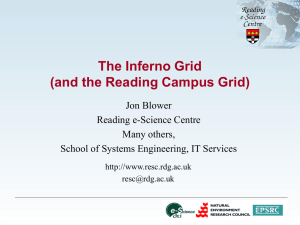 The Inferno Grid (and the Reading Campus Grid) Jon Blower Reading e-Science Centre