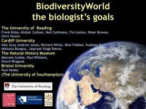 BiodiversityWorld the biologist’s goals The University of  Reading Cardiff University