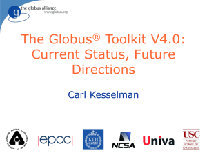 The Globus Toolkit V4.0: Current Status, Future Directions