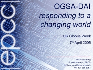 OGSA-DAI responding to a changing world UK Globus Week