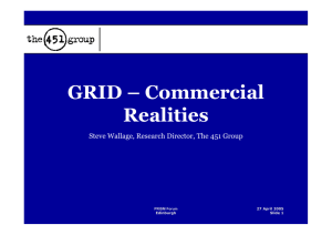 GRID – Commercial Realities Steve Wallage, Research Director, The 451 Group