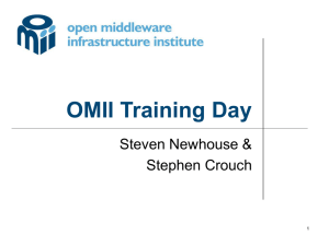 OMII Training Day Steven Newhouse &amp; Stephen Crouch 1
