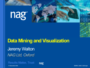 Data Mining and Visualization Jeremy Walton NAG Ltd, Oxford Results Matter, Trust