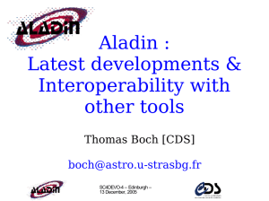 Aladin : Latest developments &amp; Interoperability with other tools
