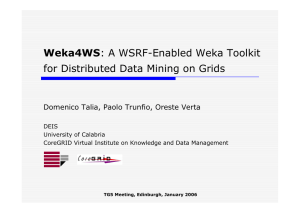Weka4WS for Distributed Data Mining on Grids DEIS