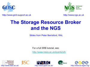 The Storage Resource Broker and the NGS  -support.ac.uk