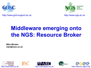 Middleware emerging onto the NGS: Resource Broker  -support.ac.uk