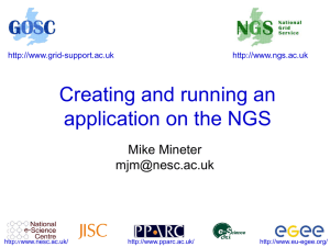 Creating and running an application on the NGS Mike Mineter