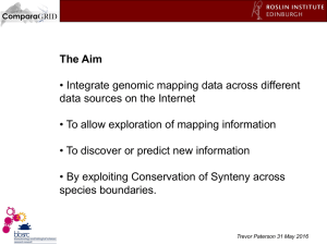 The Aim • Integrate genomic mapping data across different