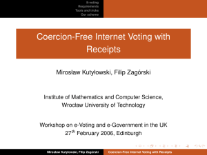 Coercion-Free Internet Voting with Receipts Mirosław Kutyłowski, Filip Zagórski