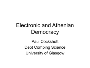 Electronic and Athenian Democracy Paul Cockshott Dept Comping Science
