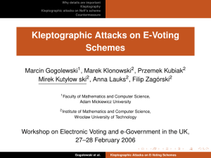 Kleptographic Attacks on E-Voting Schemes Marcin Gogolewski , Marek Klonowski