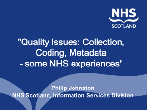 &#34;Quality Issues: Collection, Coding, Metadata - some NHS experiences&#34; Philip Johnston