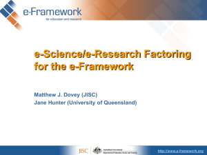 e-Science/e-Research Factoring for the e-Framework Matthew J. Dovey (JISC)