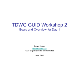 TDWG GUID Workshop 2 Goals and Overview for Day 1 Donald Hobern