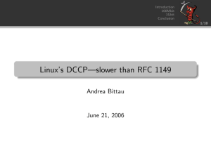 Linux’s DCCP—slower than RFC 1149 Andrea Bittau June 21, 2006 Introduction