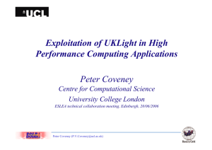 Exploitation of UKLight in High Performance Computing Applications Peter Coveney
