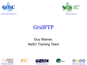 GridFTP Guy Warner, NeSC Training Team