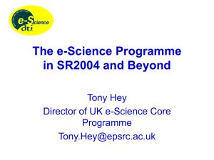 The e-Science Programme in SR2004 and Beyond Tony Hey