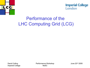 Performance of the LHC Computing Grid (LCG) June 22 2005