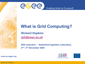 What is Grid Computing? Richard Hopkins  Enabling Grids for E-sciencE