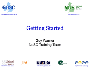 Getting Started Guy Warner NeSC Training Team