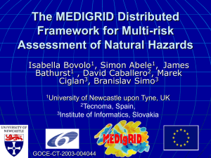 The MEDIGRID Distributed Framework for Multi-risk Assessment of Natural Hazards Isabella Bovolo