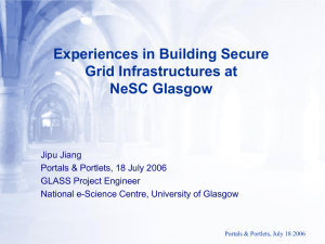 Experiences in Building Secure Grid Infrastructures at NeSC Glasgow