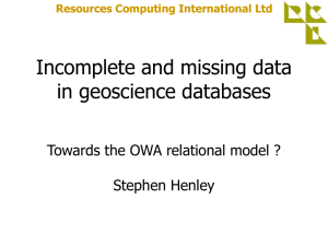 Incomplete and missing data in geoscience databases Stephen Henley