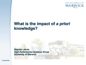 a priori knowledge? Stephen Jarvis University of Warwick